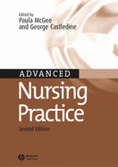 Advanced Nursing Practice - McGee, Paula (Editor), and Castledine, George (Editor)