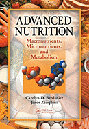 Advanced Nutrition: Macronutrients, Micronutrients, and Metabolism