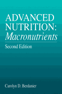 Advanced Nutrition: Macronutrients, Second Edition