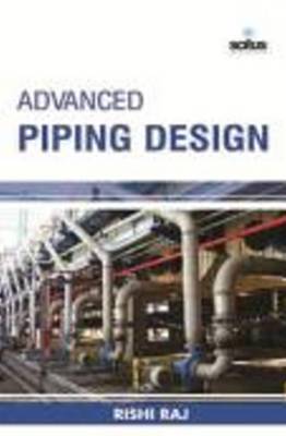 Advanced Piping Design - Raj, Rishi