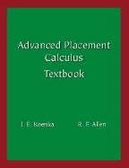 Advanced Placement Calculus AB - Allen, Roger F, and Koenka, John E