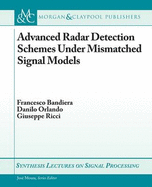 Advanced Radar Detection Schemes Under Mismatched Signal Models