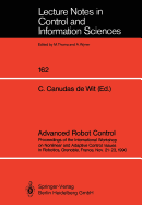 Advanced Robot Control: Proceedings of the International Workshop on Nonlinear and Adaptive Control: Issues in Robotics, Grenoble, France, Nov. 21-23, 1990