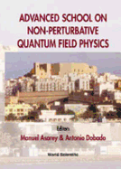 Advanced School of Nonperturbative Quantum Field Physics