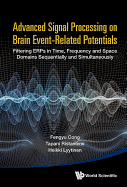 Advanced Signal Processing on Brain Event-Related Potentials: Filtering ERPS in Time, Frequency and Space Domains Sequentially and Simultaneously