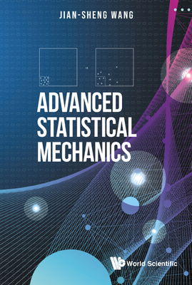 Advanced Statistical Mechanics - Wang, Jian-Sheng