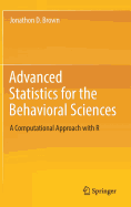 Advanced Statistics for the Behavioral Sciences: A Computational Approach with R