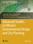 Advanced Studies in Efficient Environmental Design and City Planning