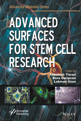 Advanced Surfaces for Stem Cell Research - Tiwari, Ashutosh (Editor), and Garipcan, Bora (Editor), and Uzun, Lokman (Editor)