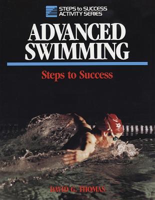 Advanced Swimming: Steps to Success: Steps to Success - Thomas, David