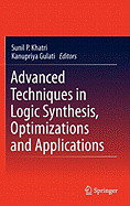 Advanced Techniques in Logic Synthesis, Optimizations and Applications