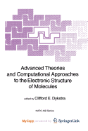 Advanced Theories and Computational Approaches to the Electronic Structure of Molecules