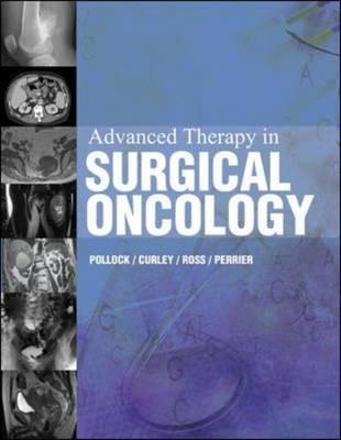 Advanced Therapy in Surgical Oncology - Pollock, Raphael E, MD, PhD