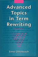 Advanced Topics in Term Rewriting