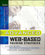 Advanced Web-Based Training Strategies: Unlocking Instructionally-Sound Online Learning CD-Rom