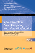 Advancements in Smart Computing and Information Security: Second International Conference, ASCIS 2023, Rajkot, India, December 7-9, 2023, Revised Selected Papers, Part II
