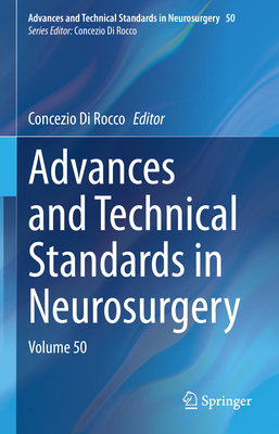 Advances and Technical Standards in Neurosurgery: Volume 50 - Di Rocco, Concezio (Editor)