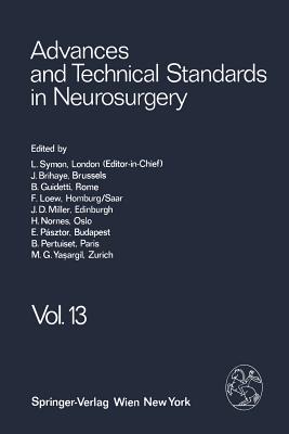 Advances and Technical Standards in Neurosurgery - Symon, L, and Brihaye, J, and Guidetti, B