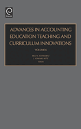 Advances in Accounting Education: Teaching and Curriculum Innovations