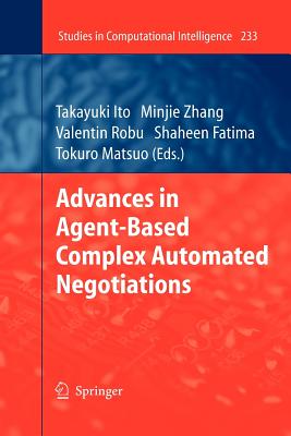 Advances in Agent-Based Complex Automated Negotiations - Ito, Takayuki (Editor), and Zhang, Minjie (Editor), and Robu, Valentin (Editor)