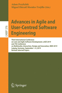 Advances in Agile and User-Centred Software Engineering: Third International Conference on Lean and Agile Software Development, Lasd 2019, and 7th Conference on Multimedia, Interaction, Design and Innovation, MIDI 2019, Leipzig, Germany, September 1-4...