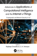 Advances in Applications of Computational Intelligence and the Internet of Things: Cryptography and Network Security in IoT