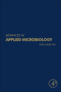 Advances in Applied Microbiology: Volume 81