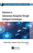 Advances in Autonomous Navigation Through Intelligent Technologies