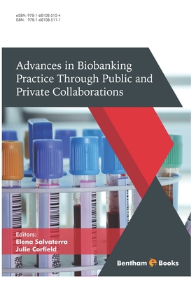 Advances in Biobanking Practice Through Public and Private Collaborations - Corfield, Julie (Editor), and Salvaterra, Elena