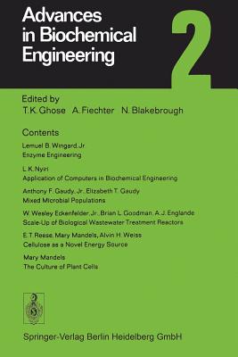 Advances in Biochemical Engineering 2 - Ghose, T K, and Fiechter, A, and Blakebrough, N