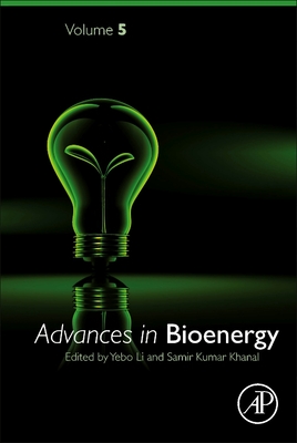 Advances in Bioenergy - Li, Yebo (Series edited by), and Khanal, Samir Kumar (Volume editor)