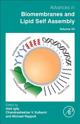 Advances in Biomembranes and Lipid Self-Assembly: Volume 24 - Igli  , Ales, and Kulkarni, Chandrashekhar V, and Rappolt, Michael