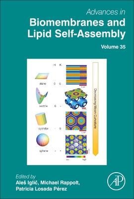 Advances in Biomembranes and Lipid Self-Assembly: Volume 35 - Igli  , Ales (Editor), and Rappolt, Michael (Editor), and Losada Perez, Patricia (Editor)