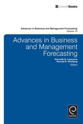 Advances in Business and Management Forecasting - Lawrence, Kenneth D. (Editor), and Klimberg, Ronald K. (Editor)