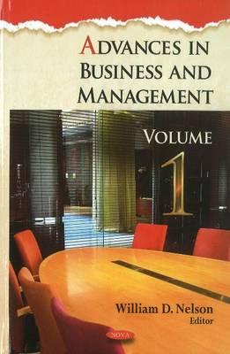 Advances in Business & Management: Volume 1 - Nelson, William D (Editor)