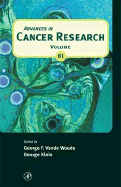 Advances in Cancer Research: Volume 81