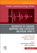 Advances in Cardiac Mapping and Catheter Ablation: Part II, an Issue of Cardiac Electrophysiology Clinics: Volume 11-4