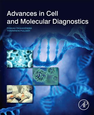 Advances in Cell and Molecular Diagnostics - Raghavendra, P.B., and Pullaiah, T.