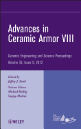 Advances in Ceramic Armor VIII, Volume 33, Issue 5
