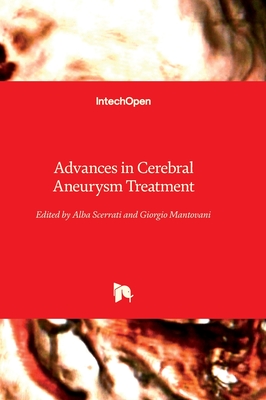 Advances in Cerebral Aneurysm Treatment - Scerrati, Alba (Editor), and Mantovani, Giorgio (Editor)