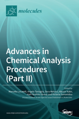 Advances in Chemical Analysis Procedures (Part II): Statistical and Chemometric Approaches - Locatelli, Marcello (Guest editor), and Tartaglia, Angela (Guest editor), and Melucci, Dora (Guest editor)