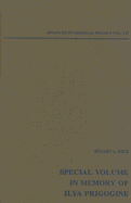 Advances in Chemical Physics: Special Volume in Memory of Ilya Prigogine, Volume 135 - Rice, Stuart A (Editor)