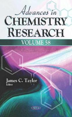 Advances in Chemistry Research. Volume 58: Volume 58 - Taylor, James C. (Editor)