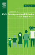 Advances in Child Development and Behavior: Volume 33