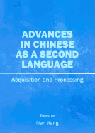 Advances in Chinese as a Second Language: Acquisition and Processing