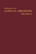 Advances in Clinical Chemistry: Volume 31