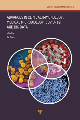 Advances in Clinical Immunology, Medical Microbiology, Covid-19, and Big Data - Bawa, Raj (Editor)