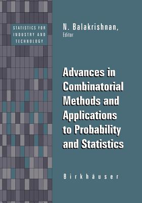 Advances in Combinatorial Methods and Applications to Probability and Statistics - Balakrishnan, N (Editor)