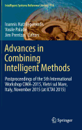 Advances in Combining Intelligent Methods: Postproceedings of the 5th International Workshop CIMA-2015, Vietri Sul Mare, Italy, November 2015 (at ICTAI 2015)