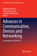 Advances in Communication, Devices and Networking: Proceedings of Iccdn 2017